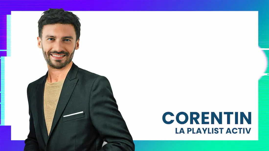 La Playlist ACTIV avec Corentin
