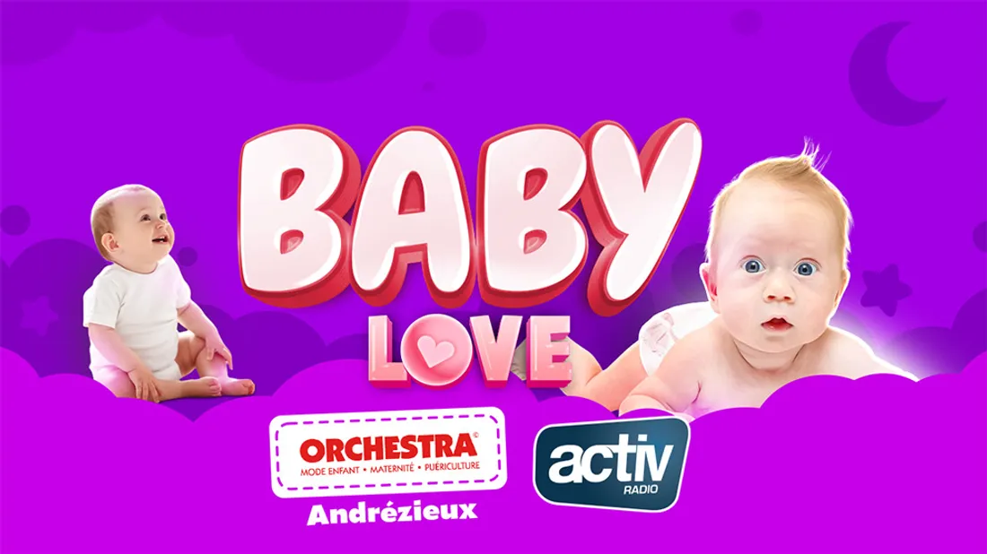 Baby love sur ACTIV