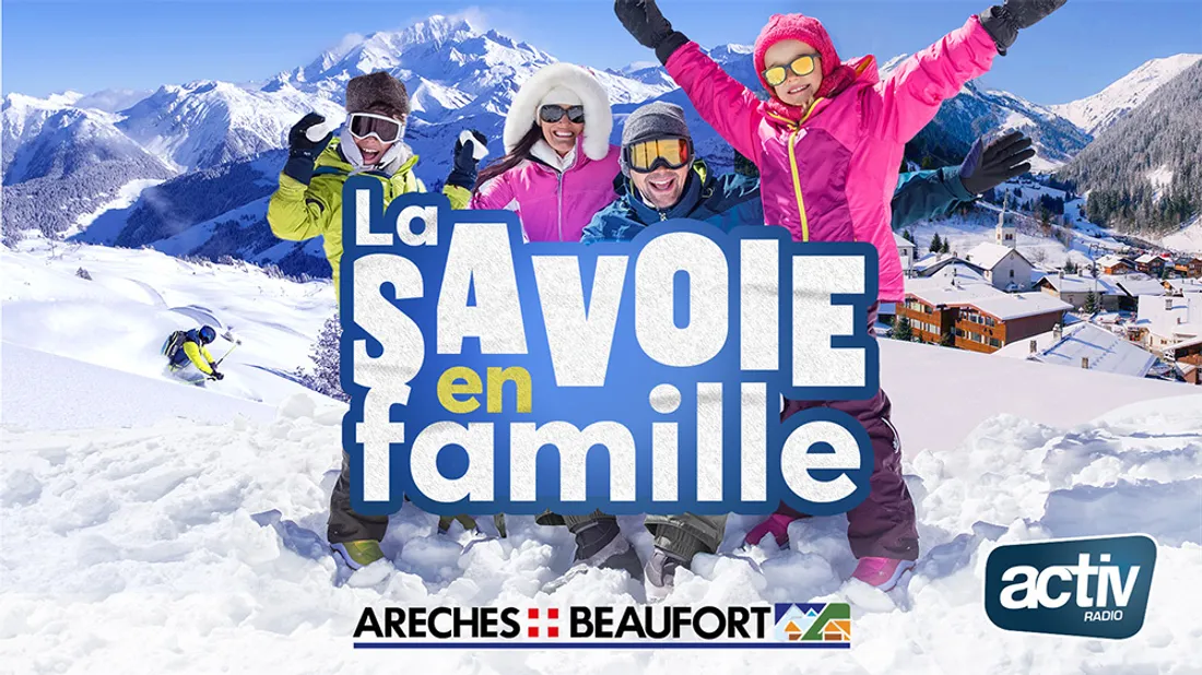 La Savoie en famille - Arèches Beaufort