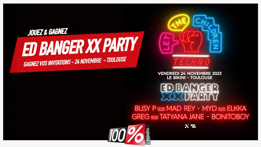 Gagnez Ed Banger XX - Toulouse 2411