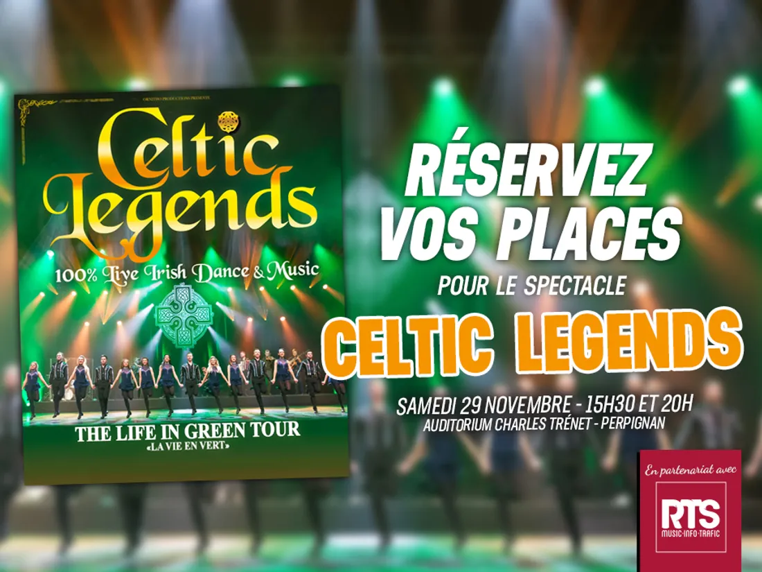 Réservez vos places pour Celtic Legend à Perpignan !