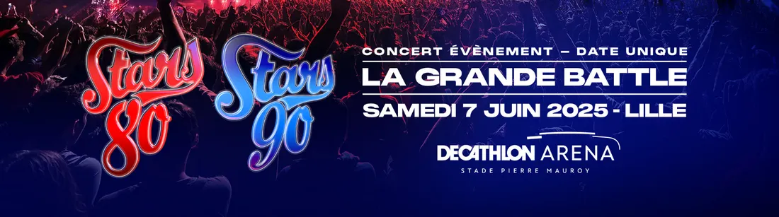 Un concert Stars 80 VS Stars 90 au stade Pierre Mauroy