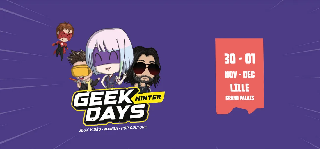 Retour des Geek Days au Grand Palais à Lille