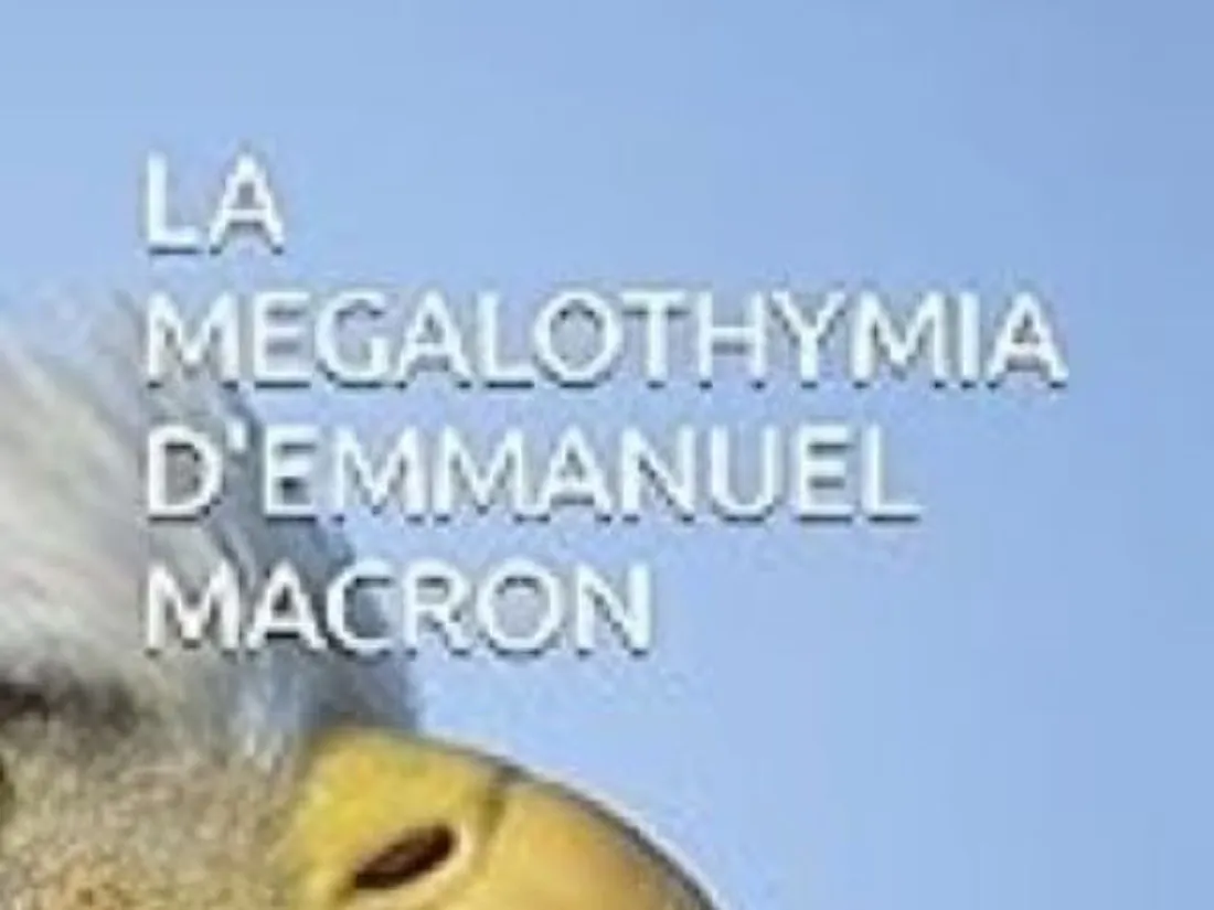 La Megalothymia d'Emmanuel Macron