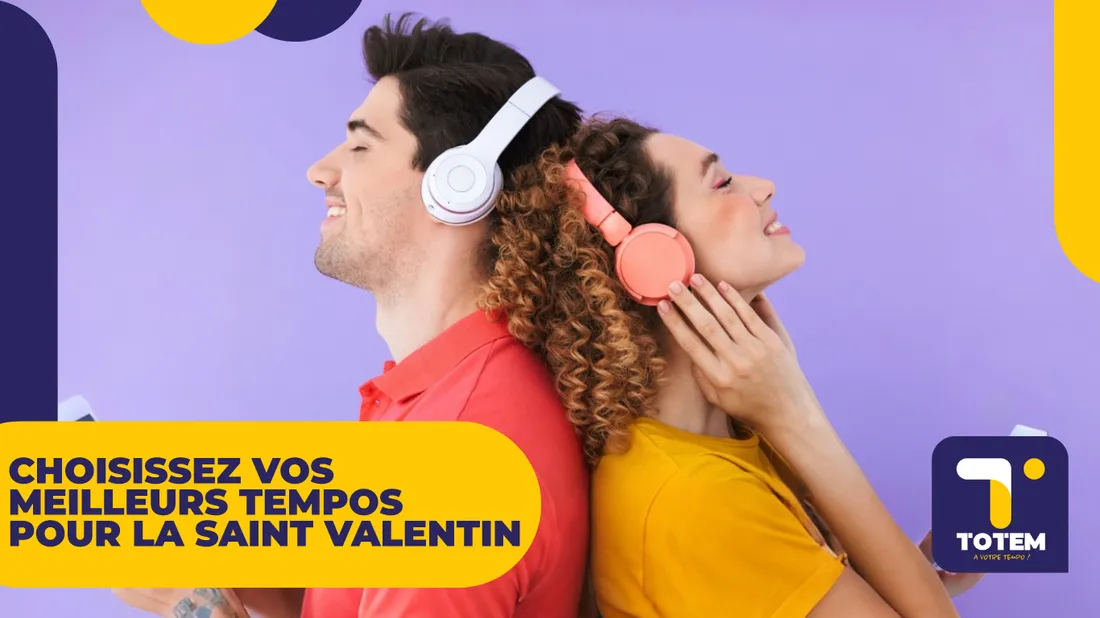 Choisissez vos meilleurs tempos pour la Saint-Valentin