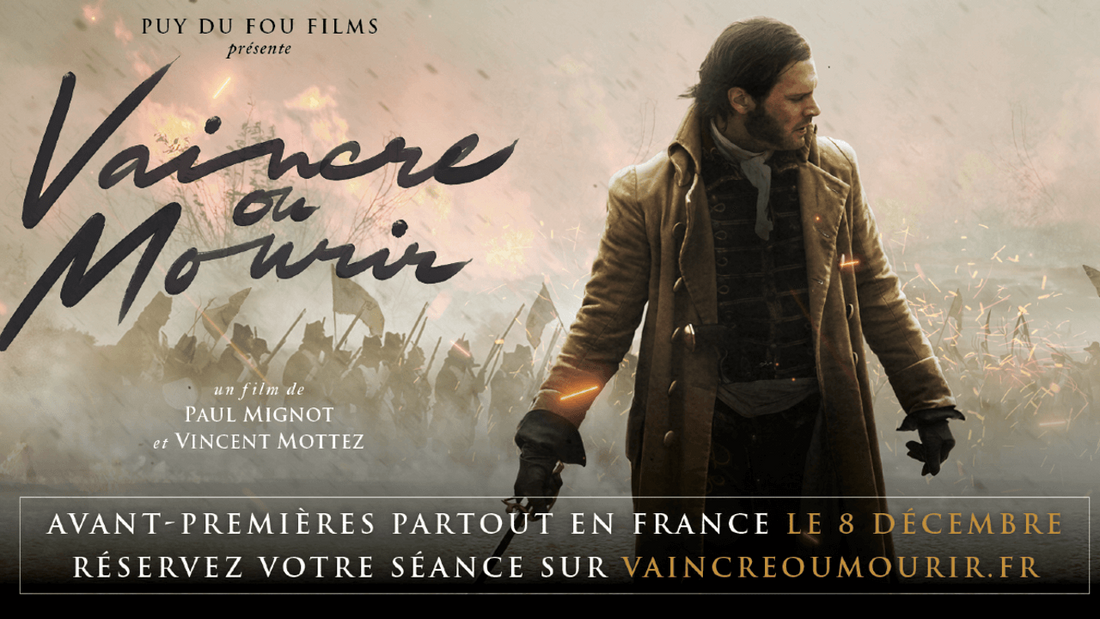 « Vaincre ou Mourir » : le film du Puy du Fou la date de sortie dévoilée 