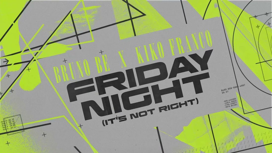 Bruno Be et Kiko Franco - Friday Night (It's Not Right)