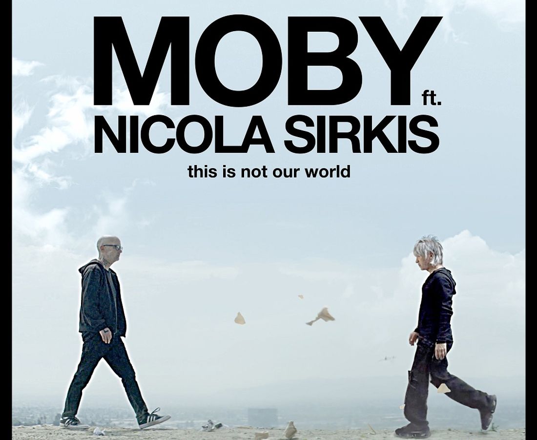 Moby & Nicola Sirkis - This Is Not Our World