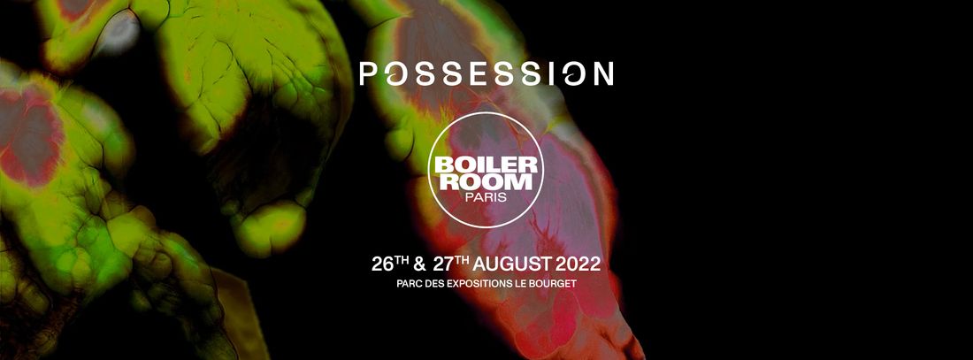 Possession x Boiler Room