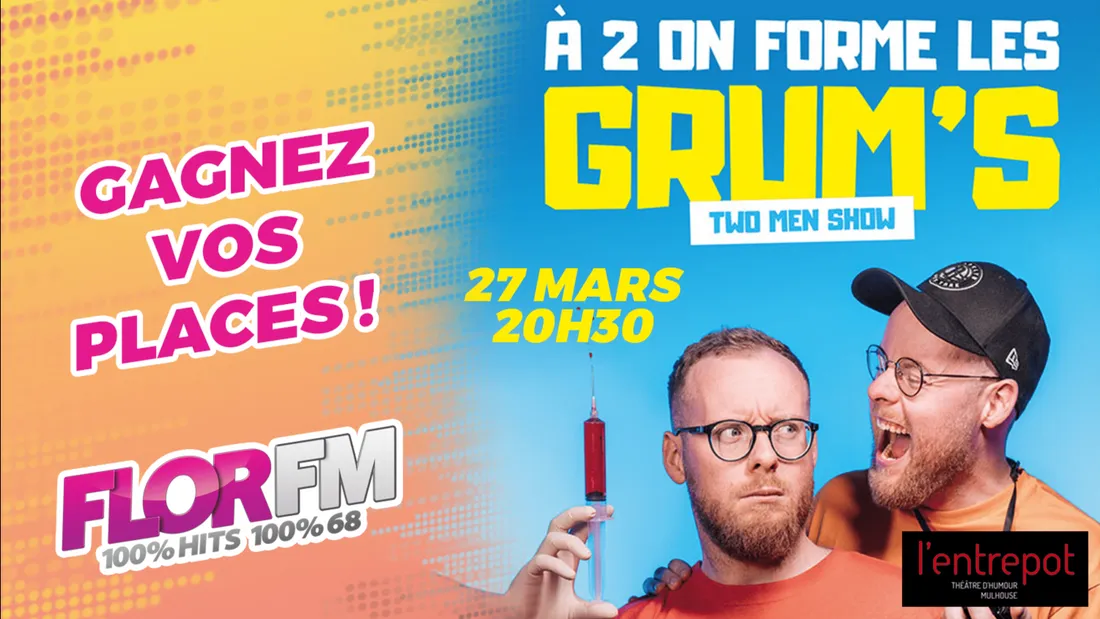 GAGNEZ VOS PLACES POUR LES GRUMS