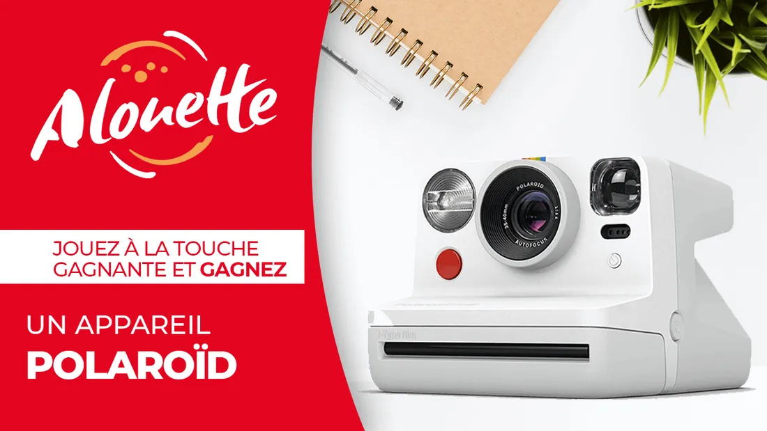 La Touche Gagnante - Alouette vous offre un appareil photo instantané Polaroïd !