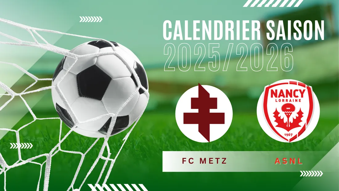 FC Metz / AS Nancy Lorraine : découvrez le calendrier des deux...