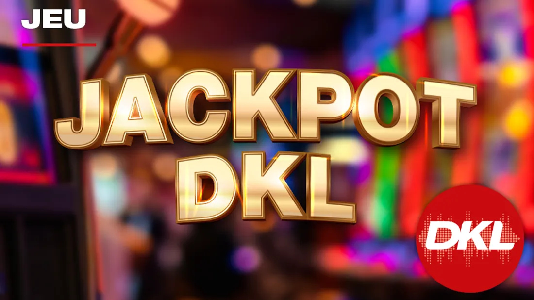Le jackpot DKL !