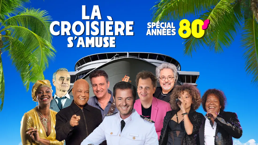 La Croisière s'amuse - Spécial années 80