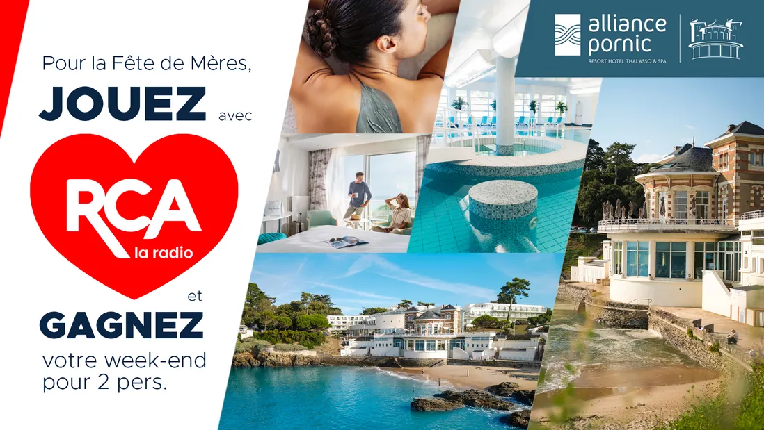 Pour la Fete des mères RCA et Alliance Pornic Hôtel Thalasso et Spa, vous offre un weekend d'exception !