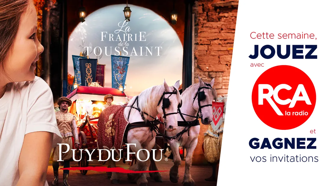 Pour les vacances de la Toussaint, RCA vous offre vos entrées pour le Puy du Fou !