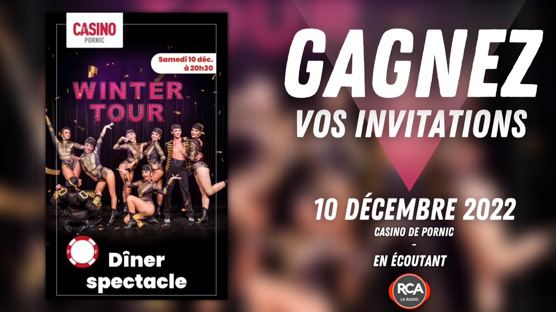 Gagnez vos invitations pour le Dîner-Spectacle "Cabaret Winter Tour" ce samedi 10 Décembre, à 20h30, au Casino de Pornic !