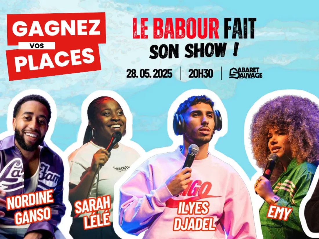 Le Babour fait son show : gagnez vos places !