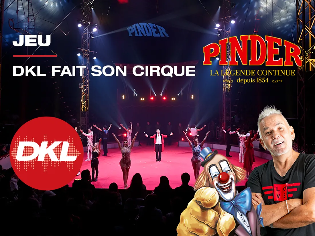 DKL FAIT SON CIRQUE !