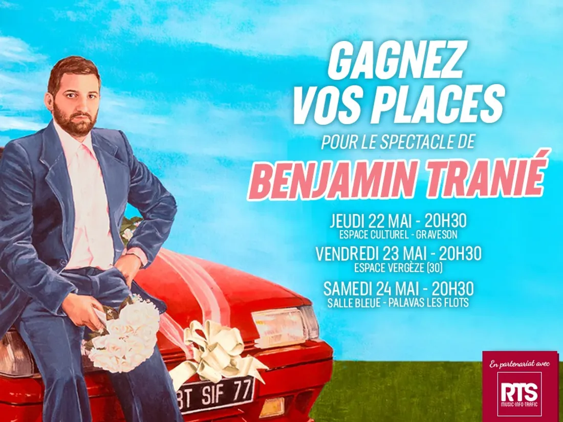 Benjamin Tranié "Félicitations et tout et tout" dans la région