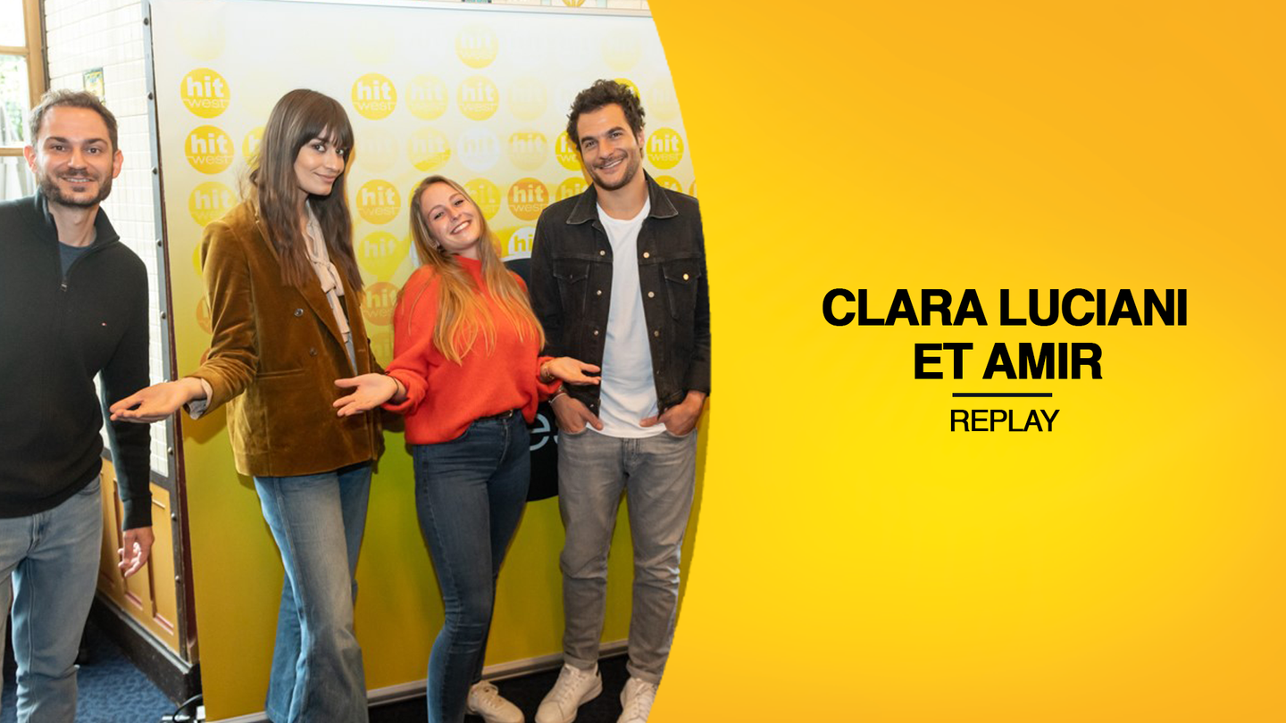 REPLAY LRDLW CLARA LUCIANI et AMIR