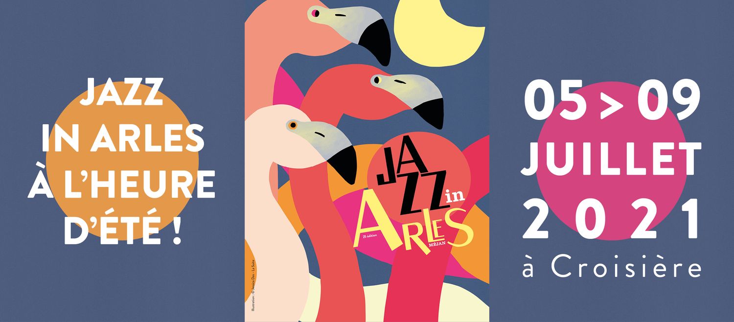 [ CULTURE - LOISIR ] Jazz In Arles c'est du 5 au 9 juillet à Arles !