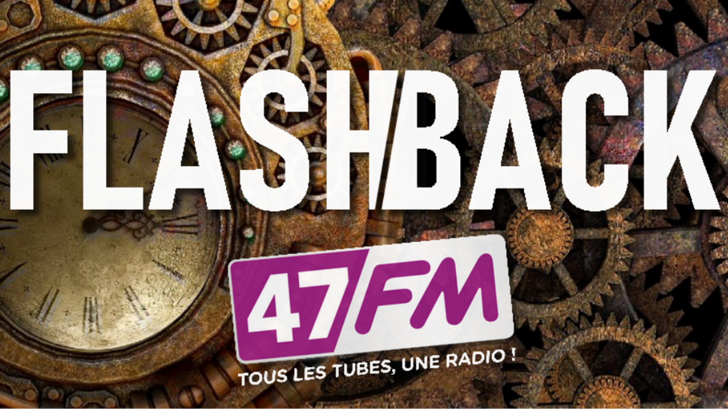 Le Flash Back 47 FM
