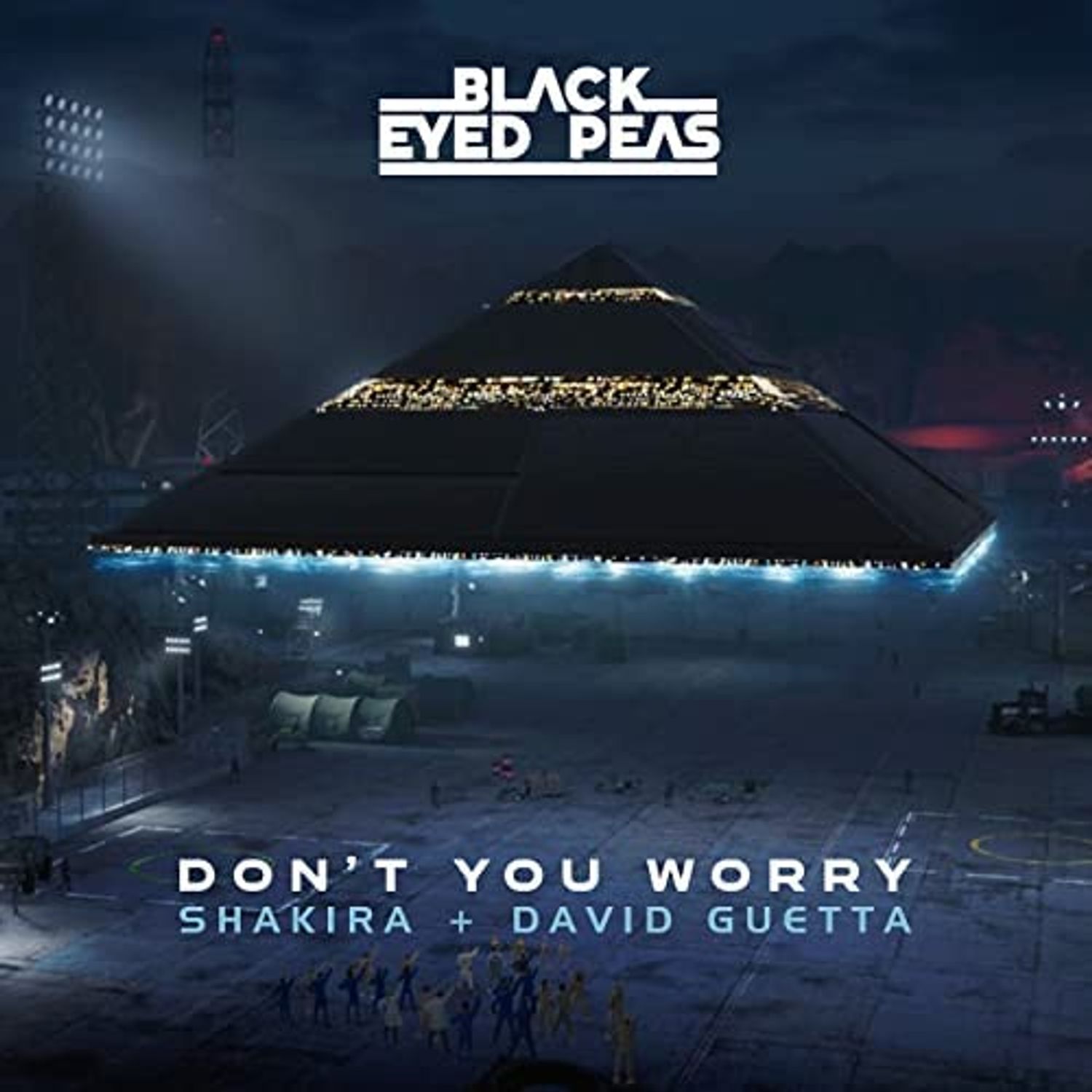 Black Eyed Peas, David Guetta, Shakira - Don't You Worry