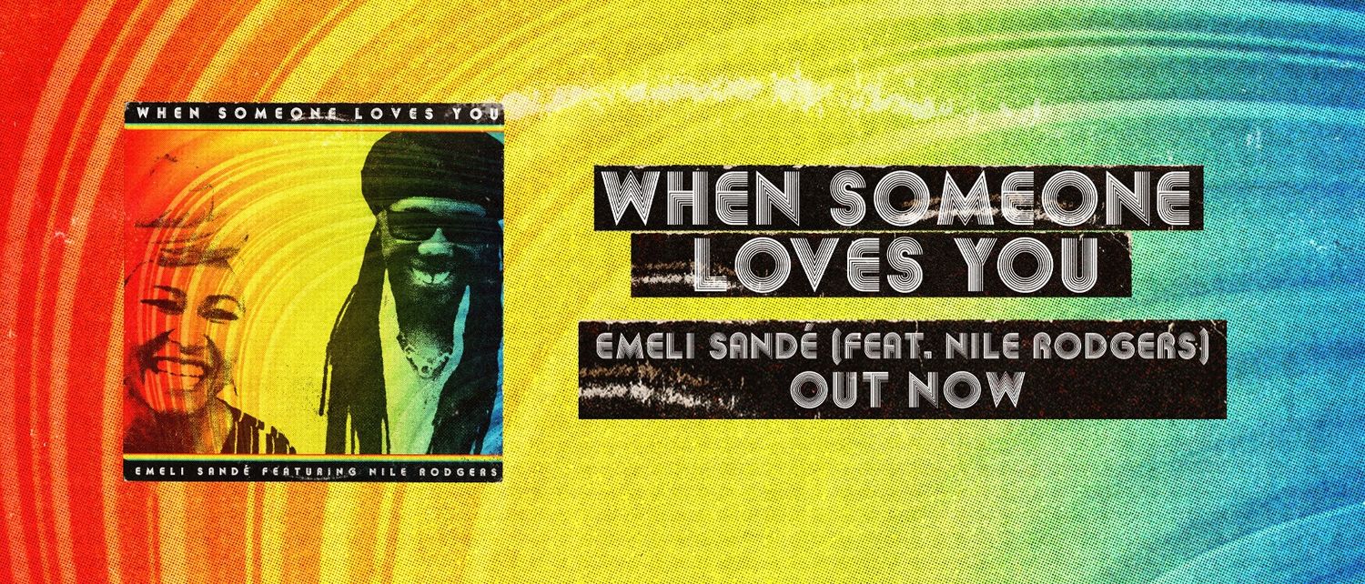 Emeli Sandé & Nile Rodgers - When Someone Loves You 