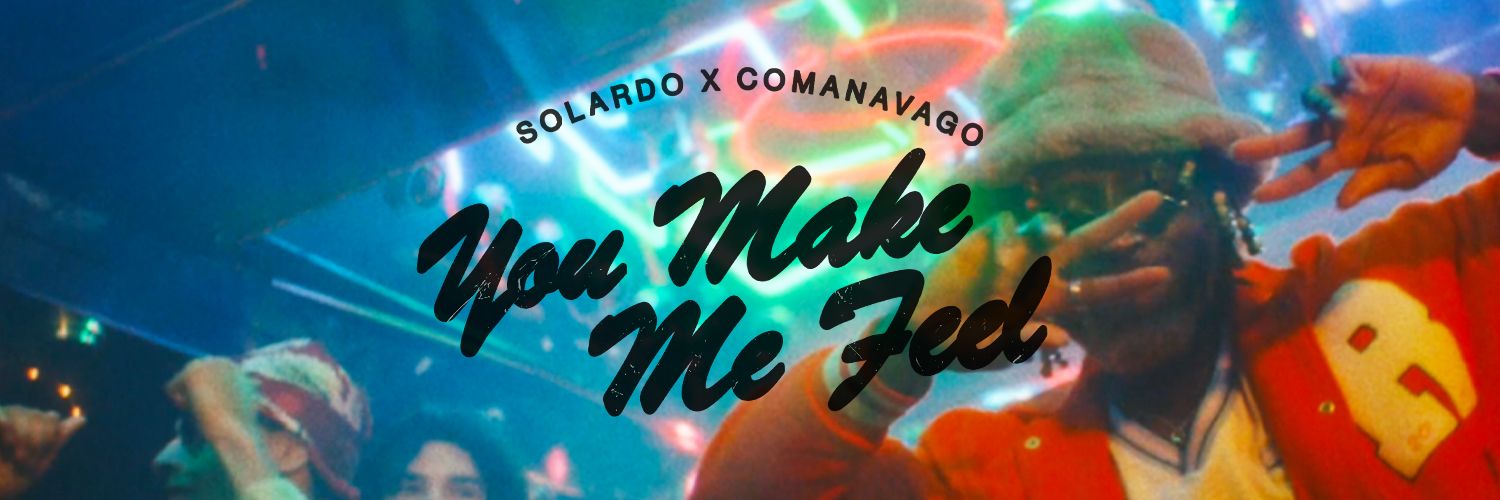 Solardo & Comanavago - You Make Me Feel