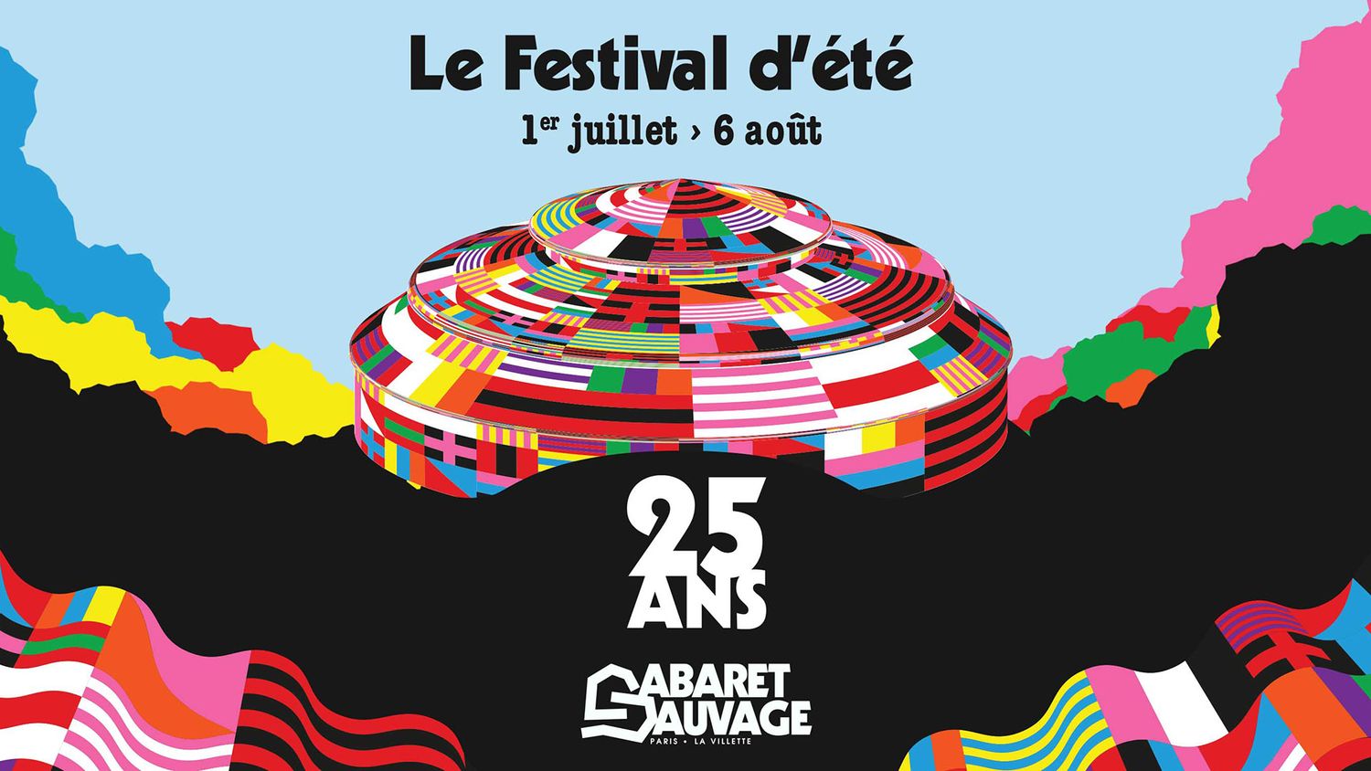 Cabaret Sauvage - 25 ans