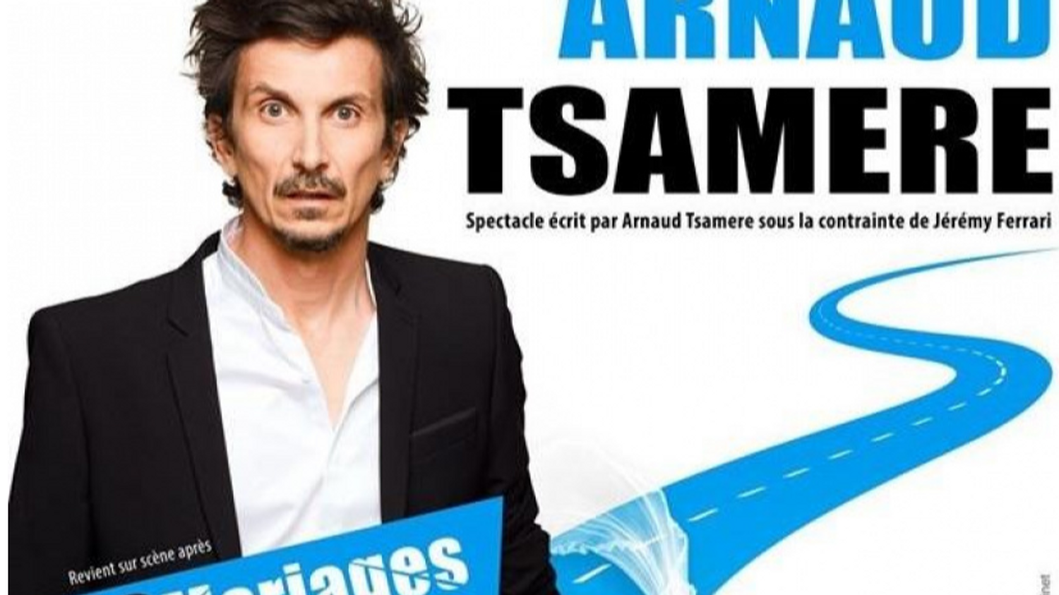 A Gagner : Vos places pour le spectacle d'Arnaud TSAMERE, salle...