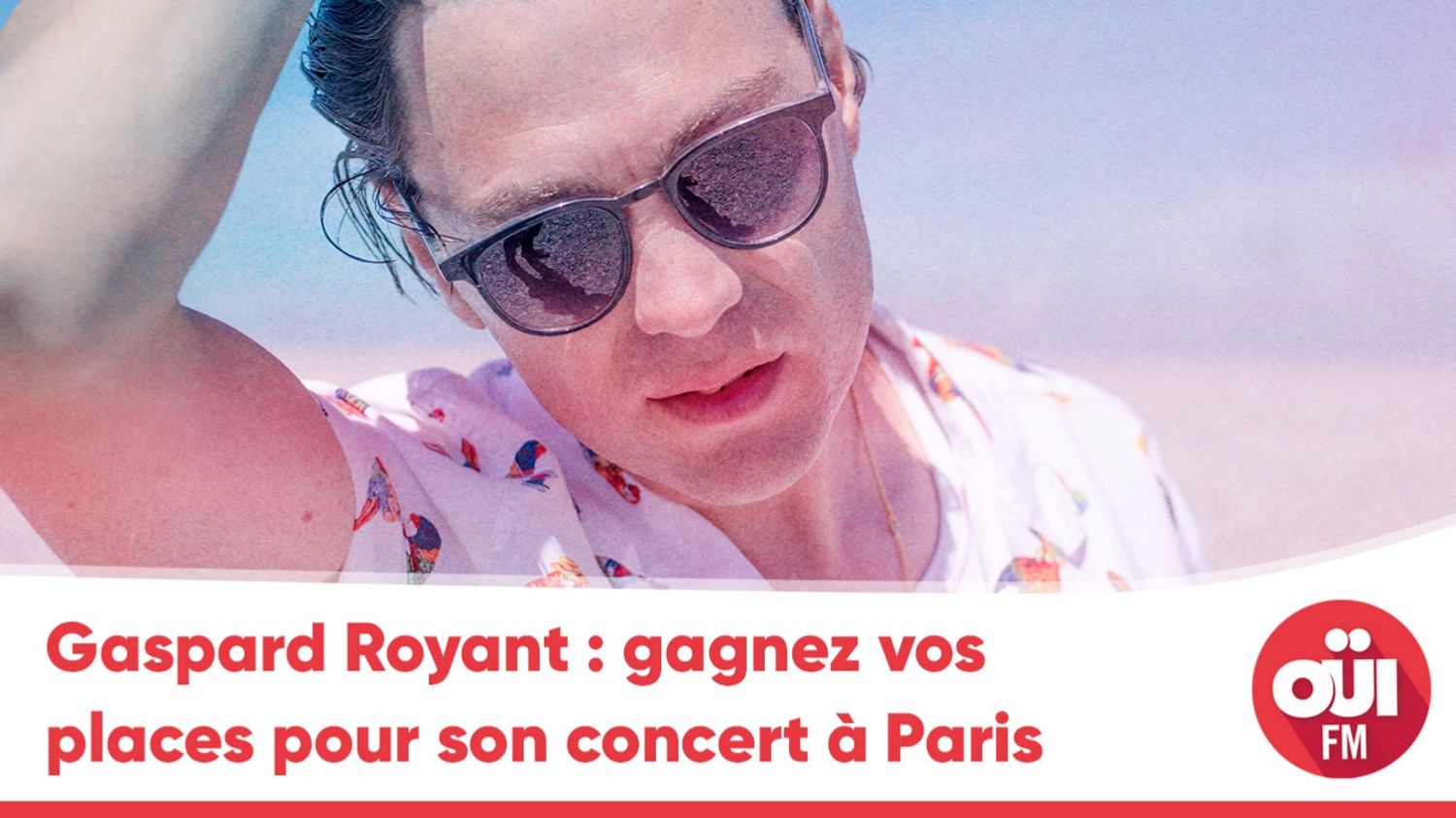 Gaspard Royant : gagnez vos places pour son concert à Paris