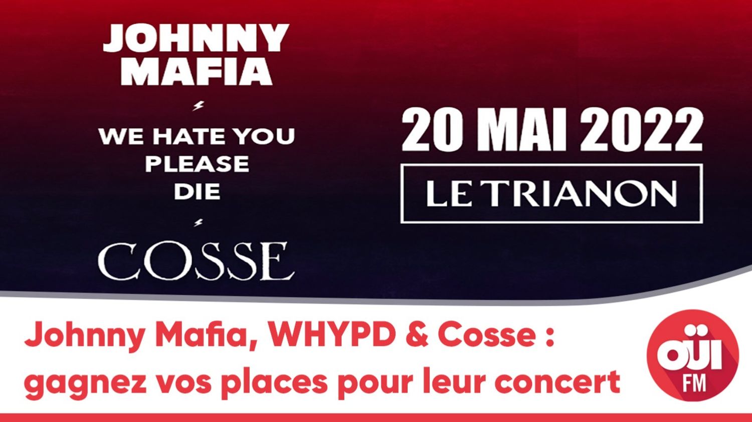 Johnny Mafia, We Hate You Please Die & Cosse : gagnez vos places...