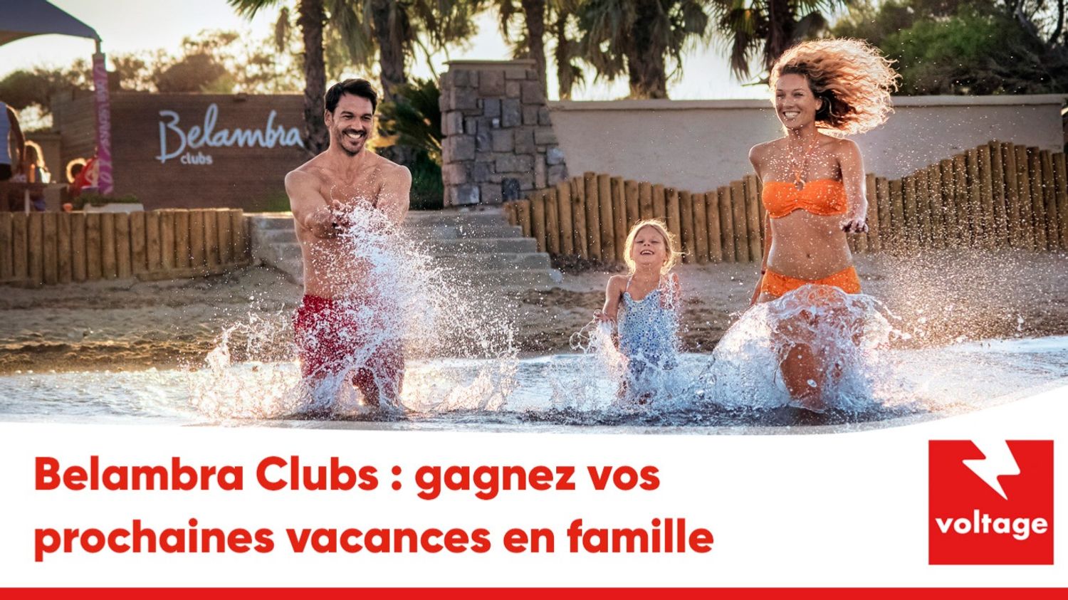 Belambra Clubs : gagnez vos prochaines vacances en famille