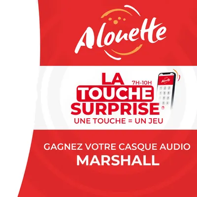 La Touche Surprise - Alouette vous offre un casque de la marque...