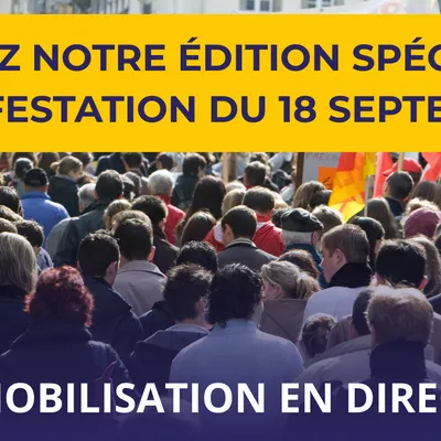 18 septembre : la mobilisation en direct