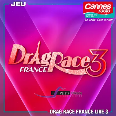 GAGNEZ DES PLACES POUR "DRAG RACE FRANCE 3 LIVE" A NICE