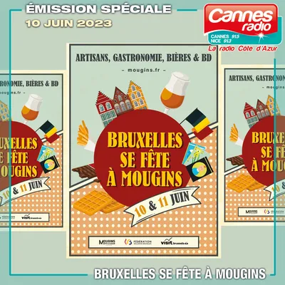 EMISSION SPECIALE : "BRUXELLES SE FÊTE A MOUGINS" LE 10/06/23
