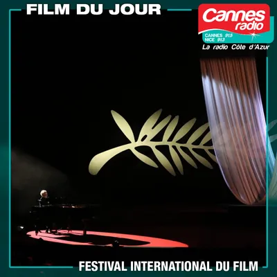 FESTIVAL DE CANNES : LE FILM DU JOUR : L'OUVERTURE DU FESTIVAL