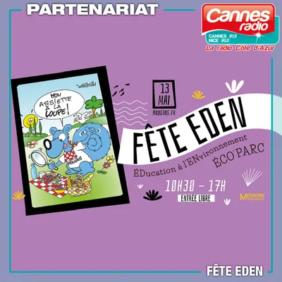 PARTENARIAT CANNES RADIO : LA FÊTE EDEN A MOUGINS LE 13/05/23