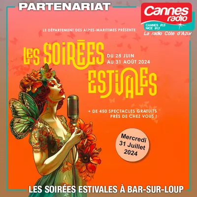 PARTENARIAT CANNES RADIO : LES SOIREE ESTIVALES A BAR-SUR-LOUP