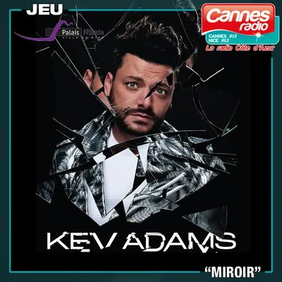 GAGNEZ DES PLACES POUR LE SPECTACLE DE KEV ADAMS A NICE