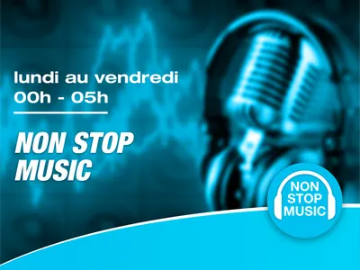 Lundi au vendredi 00h-05h - Non Stop Music