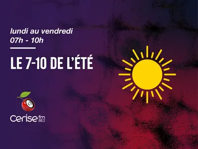 Lundi au vendredi 7h-10h - Le 7-10 de l'été