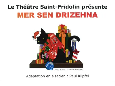 Manifestations au Théâtre Saint Fridolin : Pièce en alsacien "Mer sen Drizehna"