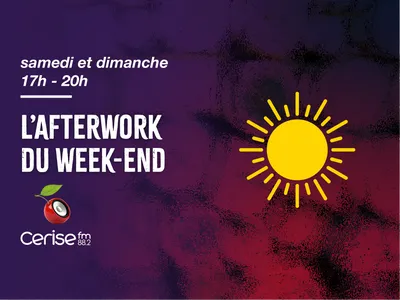 Samedi et Dimanche 17-10h - L'afterwork du week-end