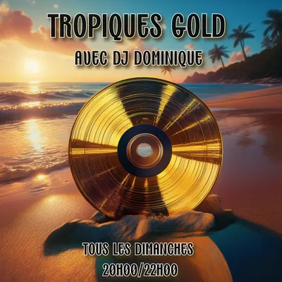 TROPIQUES GOLD 