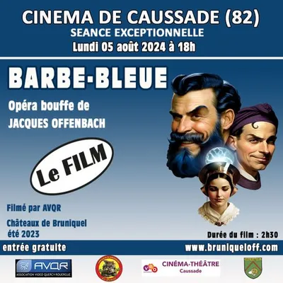 Caussade (82) : Projection Barbe Bleue - Opéra-Bouffe