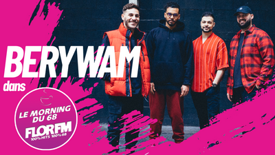 BERYWAM DANS LE MORNING DU 68
